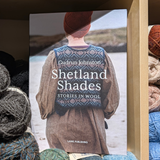 Shetland Shades: Stories in Wool