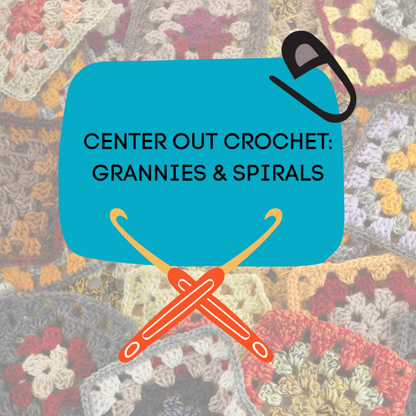Center Out Crochet 11/12 Eve