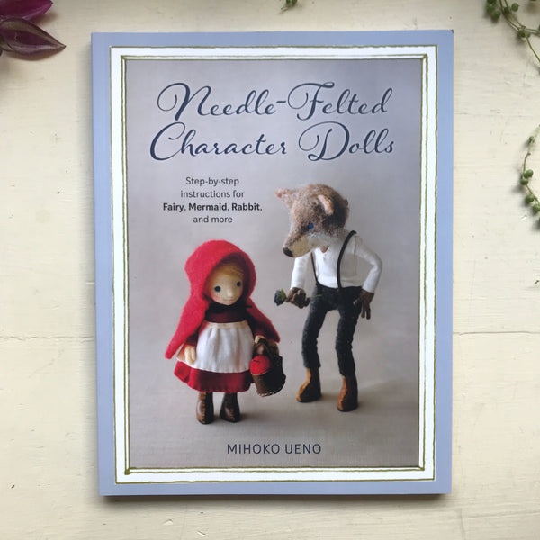 Needle Felted Character Dolls